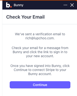 Bunny app Check Your Email panel in Stripe asking you to verify by email, then click Continue